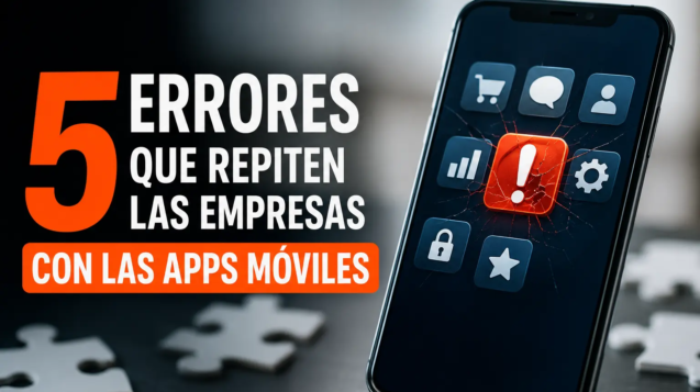 5 errores comunes en apps móviles