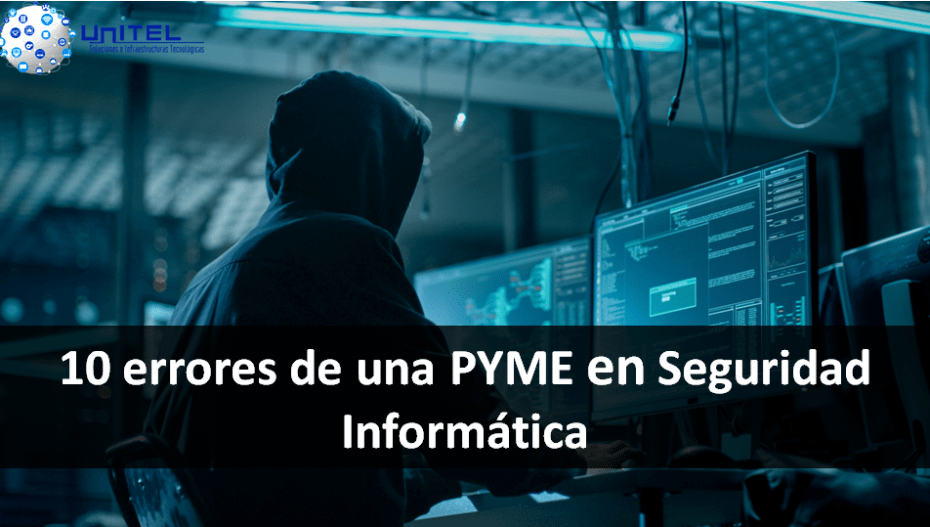 Los-10-errores-más-comunes-de-una-PYME-en-seguridad-informática-930x527